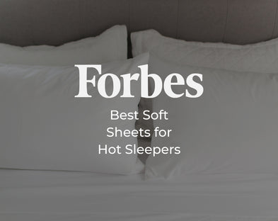 Forbes 2023 “Best Soft Sheets for Hot Sleepers
