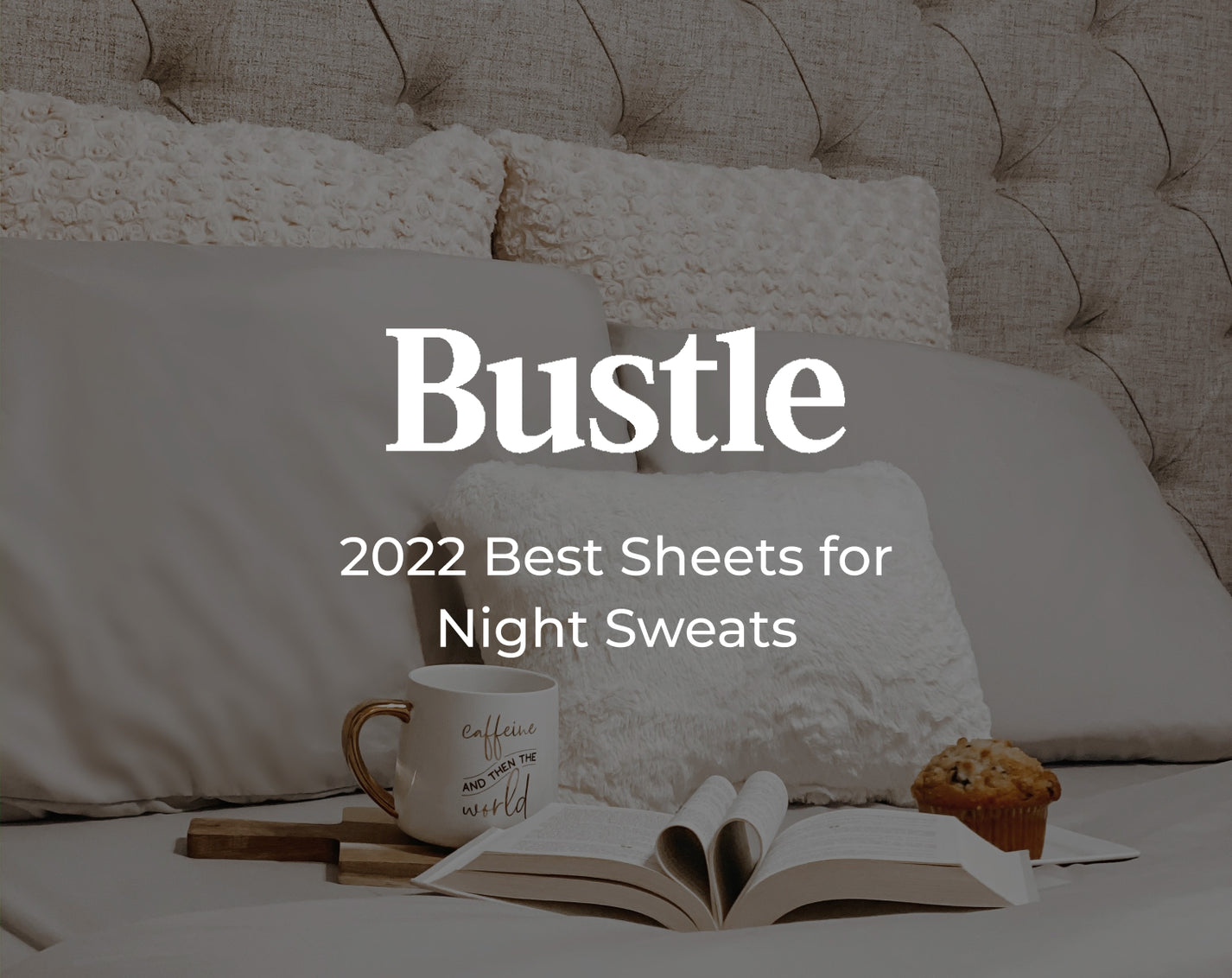 Bustle: 2022 Best Sheets for Night Sweats